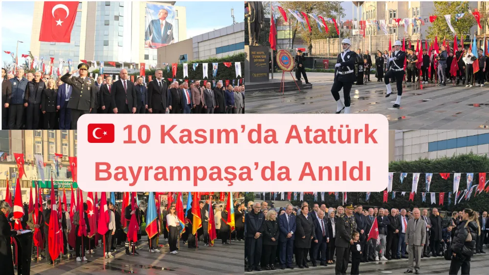10 Kasım’da Atatürk Bayrampaşa’da Anıldı