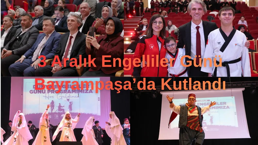3 Aralık Engelliler Günü Bayrampaşa’da Anlamlı Bir Programla Kutlandı