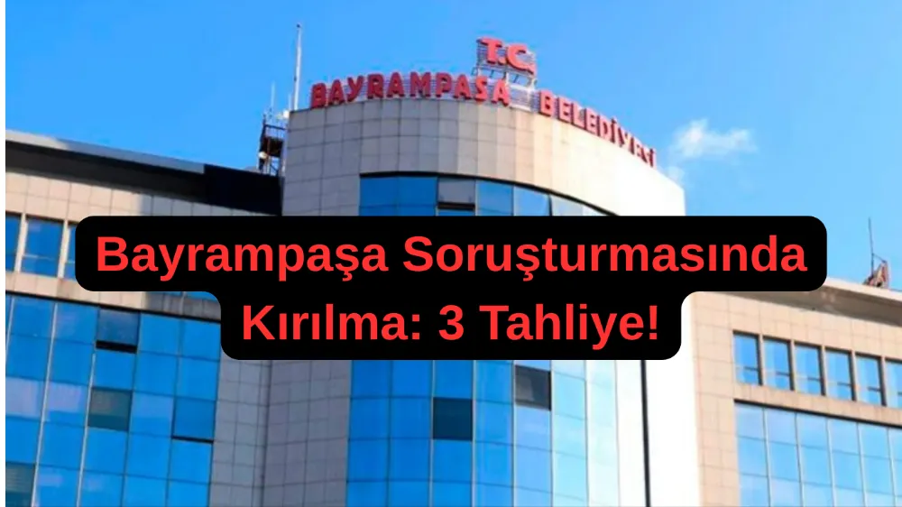 Bayrampaşa Soruşturmasında Yeni Gelişme: Üç İsim Tahliye Edildi