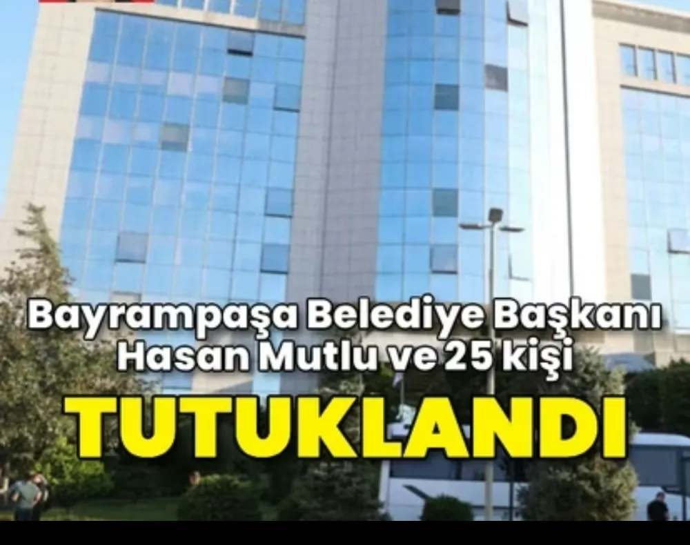 Bayrampaşa Belediye Başkanı Hasan Mutlu ve 25 Kişi Tutuklandı